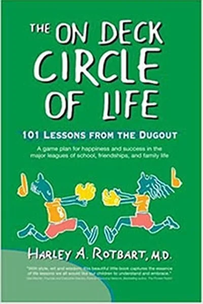 The On Deck Circle of Life The On Deck Circle of Life by Dr. Harley Rotbart